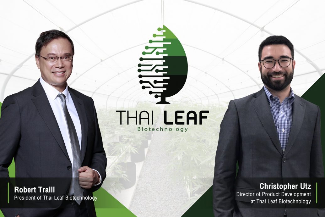 Mr. Robert Traill and Mr.Christopher Utz from Thai Leaf Biotechnology Co., Ltd.