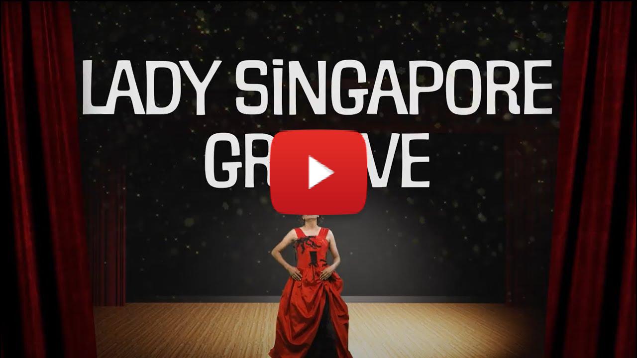 Lady Singapore Groove Official Music Video