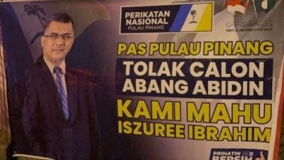 双溪峇甲补选 | “公正党用横幅打心理战”   槟伊党：没反对阿比丁上阵
